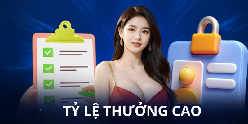 Sân chơi cung cấp tỷ lệ trả thưởng cao, cạnh tranh