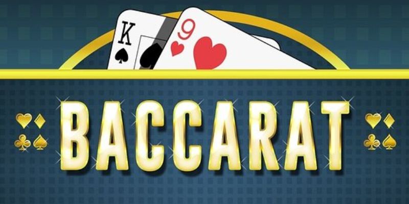 Hướng dẫn cách chơi Baccarat