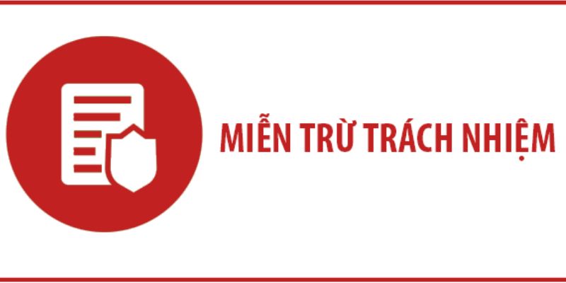 Tìm hiểu chung về miễn trừ trách nhiệm